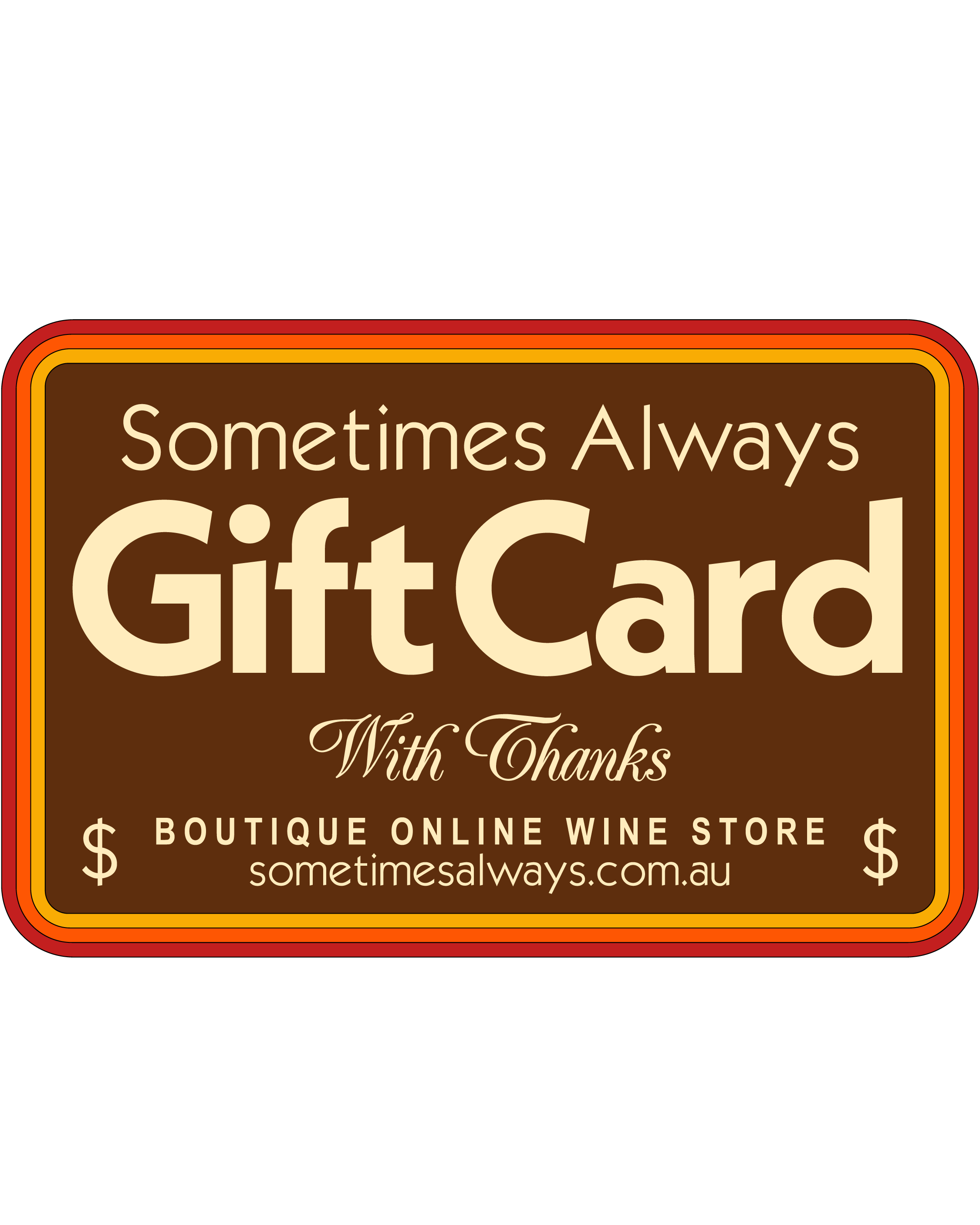 Sometimes Always E-Gift Card Gift Card